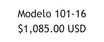 Modelo 101-16 
$1,085.00 USD